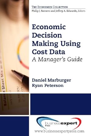 Immagine del venditore per Economic Decision Making Using Cost Data (Economics Collection) [Soft Cover ] venduto da booksXpress