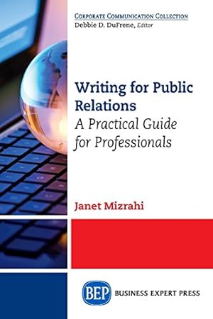 Seller image for Writing For Public Relations: A Practical Guide for Professionals [Soft Cover ] for sale by booksXpress