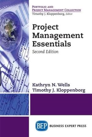 Imagen del vendedor de Project Management Essentials, Second Edition by Wells, Kathryn N, Kloppenborg, Timothy J [Paperback ] a la venta por booksXpress
