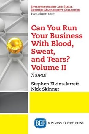 Seller image for Can You Run Your Business with Blood, Sweat, and Tears? Volume II [Soft Cover ] for sale by booksXpress
