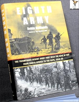 Seller image for Eighth Army: The Triumphant Desert Army That Held the Axis at Bay from North Africa to the Alps 1939-45 for sale by BookLovers of Bath