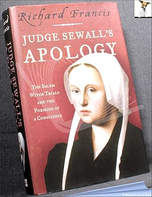 Seller image for Judge Sewall's Apology: The Salem Witch Trials and The Forming of the American Conscience for sale by BookLovers of Bath