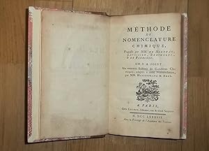 Seller image for Methode de nomenclature chimique. Proposee par (Louis Bernard Guyton) de Morveau, (Antoine Lourent de) Lavoisier, (Claude Louis) Berthollet, & (Antoine Francois) de Fourcroy. On y a joint un nouveau systme de caractres chimiques, adapts  cette nomenclature, par (Jean Henri) Hassenfratz & (Pierre Auguste) Adet. for sale by Matthaeus Truppe Antiquariat