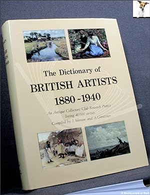 Seller image for The Dictionary of British Artists 1880-1949: An Antique Collectors' Club Research Project Listing 41,000 Artists for sale by BookLovers of Bath