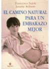 Seller image for EL CAMINO NATURAL PARA UN EMBARAZO MEJOR for sale by AG Library