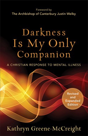 Image du vendeur pour Darkness Is My Only Companion: A Christian Response to Mental Illness mis en vente par ChristianBookbag / Beans Books, Inc.