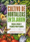 Image du vendeur pour Cultivo de hortalizas en su jardn. Paso a paso y planta por planta mis en vente par AG Library