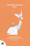 Papa Francisco: perspectivas y expectativas de un papado
