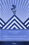 Image du vendeur pour GOBIERNO. DERECHA MODERNA Y DEMOCRACIA EN MEXICO(9786077727019) mis en vente par AG Library