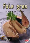 Imagen del vendedor de FOIE GRAS Y OTROS ENTRANTES a la venta por AG Library