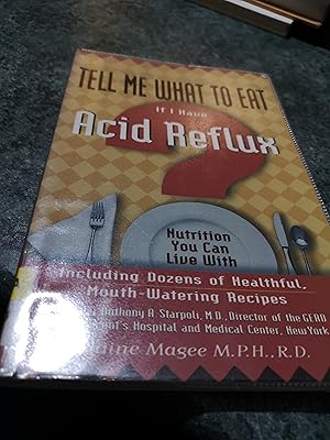 Seller image for Tell Me What to Eat If I Have Acid Reflux: Nutrition You Can Live With for sale by SGOIS