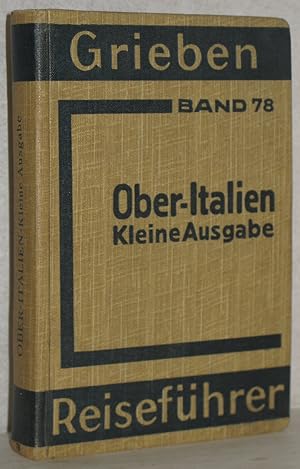 Oberitalien und Florenz. Kleine Ausgabe. 10. Aufl. M. 21 Karten, 2 Grundrissen u. Bilderanhang.