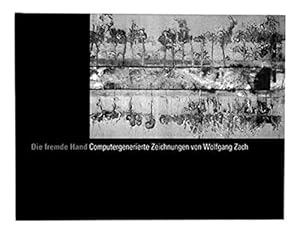 Die fremde Hand : computergenerierte Zeichnungen von Wolfgang Zach ; Kunsthalle Bremen, 22. April...