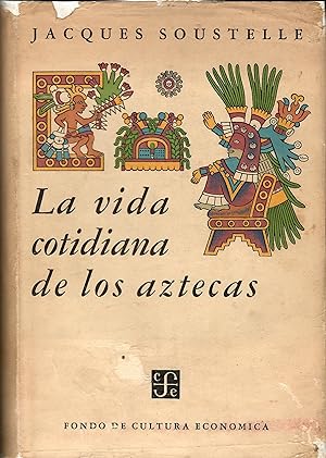 LA VIDA COTIDIANA DE LOS AZTECAS