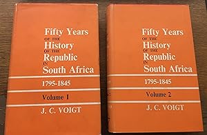 Fifty Years Of The History Of The Republic In South Africa 1795 - 1845 in 2 Volumes.