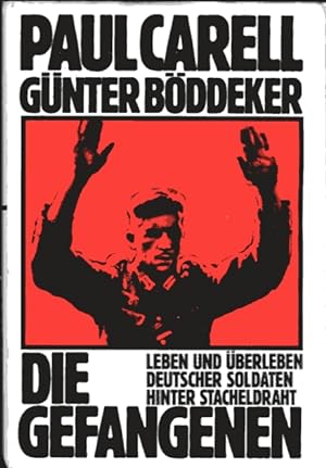 Imagen del vendedor de Die Gefangenen, Leben und berleben deutscher Soldaten hinter Stacheldraht a la venta por Bcher & Meehr