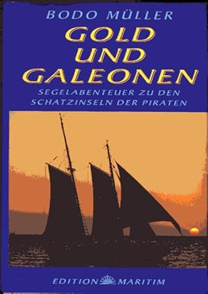 Immagine del venditore per Gold und Galeonen, Segelabenteuer zu den Schatzinseln der Piraten venduto da Bcher & Meehr