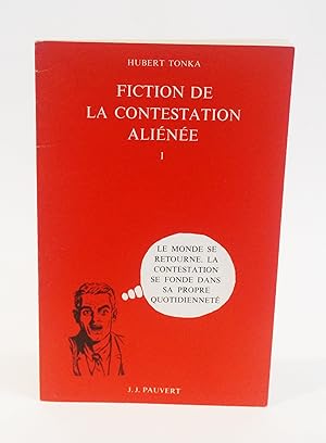 Bild des Verkufers fr Fiction de la contestation aline. zum Verkauf von Librairie-Galerie Emmanuel Hutin