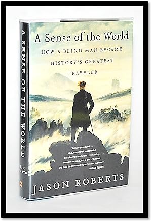 Seller image for A Sense of the World: How a Blind Man Became History's Greatest Traveler for sale by Blind-Horse-Books (ABAA- FABA)