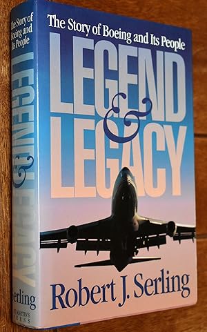 LEGEND AND LEGACY The Story Of Boeing And Its People
