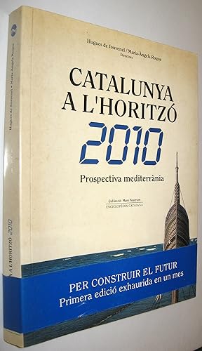 Immagine del venditore per CATALUNYA A L HORITZO - 2010 - PROSPECTIVA MEDITERRANIA - EN CATALAN venduto da UNIO11 IMPORT S.L.