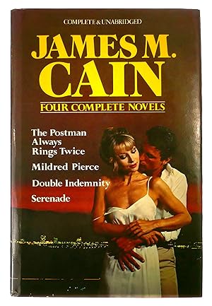 Seller image for James M. Cain: Four Complete Novels: The Postman Always Rings Twice, Mildred Pierce, Double Indemnity, and Serenade for sale by Black Falcon Books