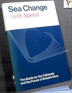 Imagen del vendedor de Sea Change: Battle for the Falklands and the Future of Britain's Navy a la venta por BookLovers of Bath