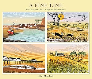 Imagen del vendedor de A FINE LINE Rob Barnes East Anglian Printmaker a la venta por Dodman Books