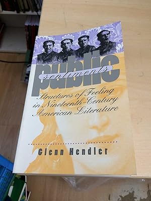 Immagine del venditore per Public Sentiments: Structures of Feeling in Nineteenth-Century American Literature venduto da Dreadnought Books