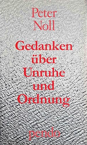 Gedanken über Unruhe und Ordnung. Ausw. u. Anordnung : Alfred Kuoni