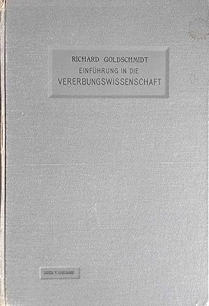 Einführung in die Vererbungswissenschaft. In 22 Vorlesungen f. Studierende, Ärzte, Züchter