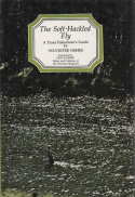 Bild des Verkufers fr THE SOFT HACKLED FLY zum Verkauf von Harry E Bagley Books Ltd