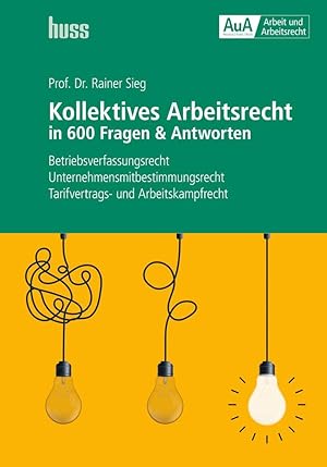 Bild des Verkufers fr Kollektives Arbeitsrecht in 600 Fragen & Antworten zum Verkauf von moluna