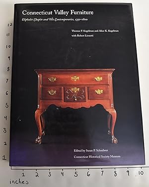 Imagen del vendedor de Connecticut Valley Furniture: Eliphalet Chapin and His Contemporaries, 1750-1800 a la venta por Mullen Books, ABAA