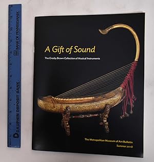 Imagen del vendedor de A Gift of Sound: The Crosby Brown Collection of Musical Instruments a la venta por Mullen Books, ABAA