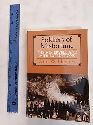 Soldiers of Misfortune: The Somervell and Mier Expeditions