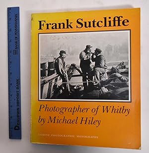 Imagen del vendedor de Frank Sutcliffe: Photographer Of Whitby a la venta por Mullen Books, ABAA