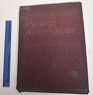 Farbige Wohnraume: 24 Tafeln farbig dargestellter neuzeitlicher Raume