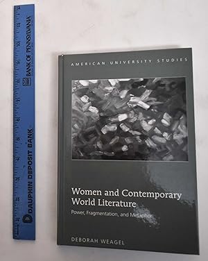 Imagen del vendedor de Women And Contemporary World Literature: Power, Fragmentation And Metaphor a la venta por Mullen Books, ABAA