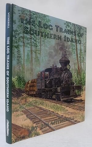 The Log Trains of Southern Idaho