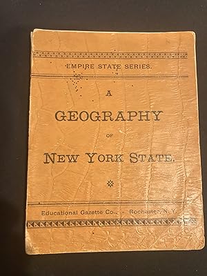 A Descriptive Geography of New York State, with Historical and Educational Notes.