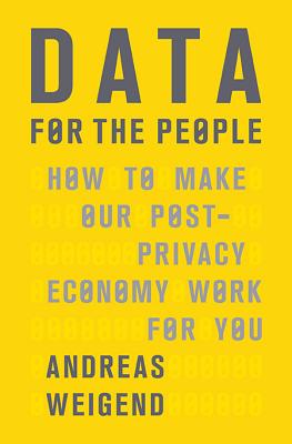 Bild des Verkufers fr Data for the People: How to Make Our Post-Privacy Economy Work for You (Hardback or Cased Book) zum Verkauf von BargainBookStores