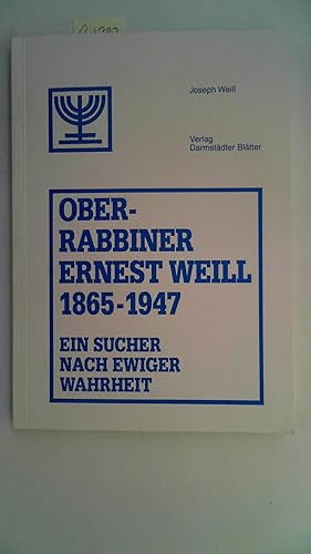 Seller image for Oberrabbiner Ernest Weill 1865-1947. Ein Sucher nach ewiger Wahrheit, Oberrabbiner von Colmar und Oberelsass for sale by Antiquariat Maiwald