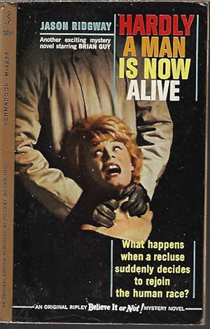 Bild des Verkufers fr HARDLY A MAN IS NOW ALIVE; and Original Ripley Believe it or Not! Mystery Novel zum Verkauf von Books from the Crypt