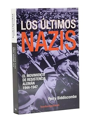 Imagen del vendedor de LOS LTIMOS NAZIS. EL MOVIMIENTO DE RESISTENCIA ALEMN 1944-1947 a la venta por Librera Monogatari