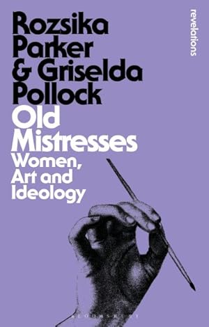 Imagen del vendedor de Old Mistresses : Women, Art and Ideology a la venta por GreatBookPrices