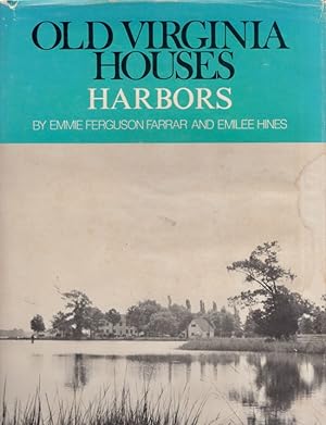 Bild des Verkufers fr Old Virginia Houses Harbors Includes a laid in page with a note and signature by Emilee (Hines) Cantieri zum Verkauf von Americana Books, ABAA