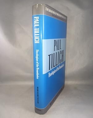 Paul Tillich Theologian of the Boundarie (Making of Modern Theology)