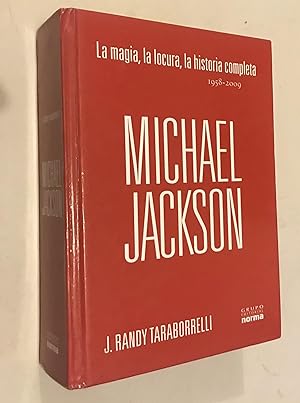 Michael Jackson. La magia, la locura, la historia completa 1958-2009 (Spanish Edition) (Spanish) ...