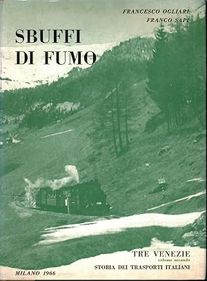 Seller image for Sbuffi di fumo (volume secondo) Trentino Alto Adige - Veneto - Friuli Venezia Giulia for sale by Di Mano in Mano Soc. Coop